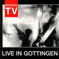 Psychic TV - Live in Gottingen