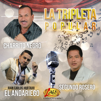 Juan Carlos Hurtado El Andariego, El Charrito Negro, Segundo Rosero - La Tripleta Popular, Vol. 5