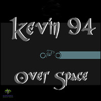 Kevin 94 - Over Space