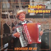 Jantje Koopmans - Vroeger en nu