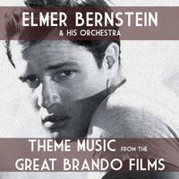 Elmer Bernstein & His Orchestra - Theme Music from the Great Brando Films