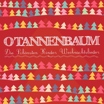 Various Artists - O Tannenbaum - Die schönsten Kinder Weihnachtslieder