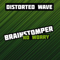 Brainstomper - No Worry