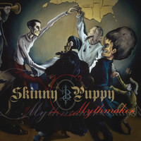 Skinny Puppy - Mythmaker (Deluxe)