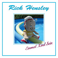Rick Hensley - Einmal Kind sein
