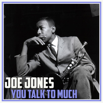 Joe Jones - You Talk to Much
