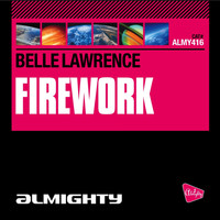 Belle Lawrence - Almighty Presents: Firework
