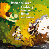 Fakstheater Augsburg - Immer wieder Frühling, Sommer, Herbst und Winter