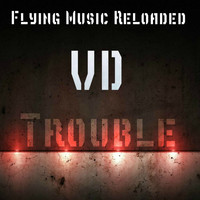 VD - Trouble