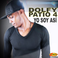 Dolfy Patio 4 - Yo Soy Así