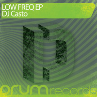 DJ Casto - Low Freq Ep
