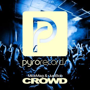 MickMag & JustBob - Crowd