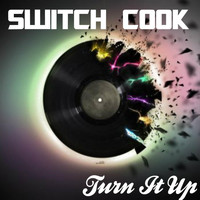 Switch Cook - Turn It Up