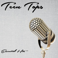 Teen Tops - Essential Hits