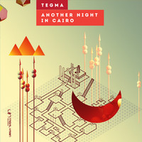 Tegma - Another Night in Cairo