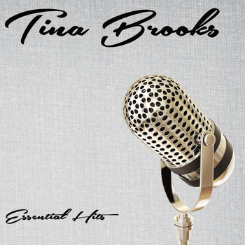 Tina Brooks - Essential Hits