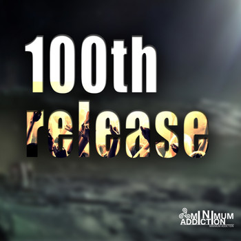 Various Artists - Minimum Addiction 100th Release