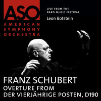 American Symphony Orchestra - Schubert: Overture from Der vierjährige Posten, D. 190