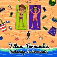 Titun Fernandez - Relaxing Instruments