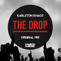 Karlston Khaos - The Drop