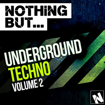 Various Artists - Nothing But... Underground Techno Vol. 2