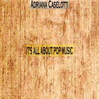 Adriana Caselotti - It's All About Pop Music