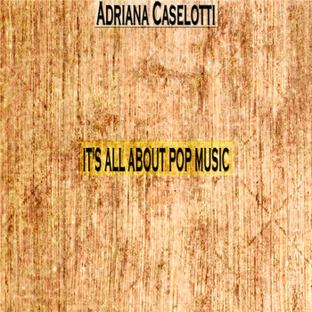 Adriana Caselotti - It's All About Pop Music