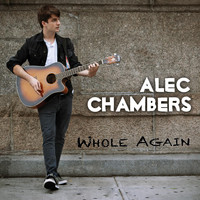 Alec Chambers - Whole Again