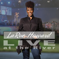 LaRue Howard - LaRue Live at the River