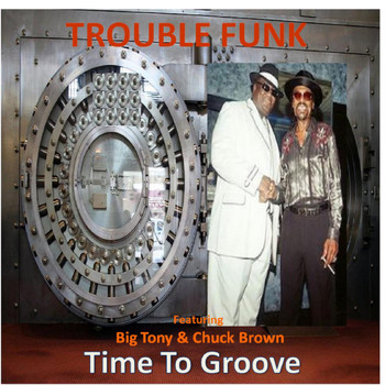 Big Tony - Time to Groove (feat. Big Tony & Chuck Brown)