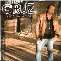 Cruz - Fiel a Mi Verdad