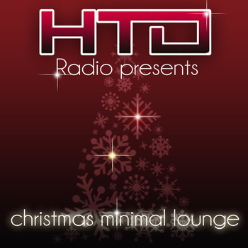 Various Artists - HTD Radio Presents Christmas Minimal Lounge