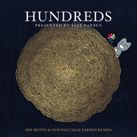 Alle Farben, Hundreds - Hundreds Presented By Alle Farben - She Moves & Our Past (Alle Farben Remix)