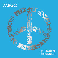 Vargo - Goodbye is a New Beginning