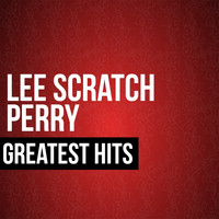 Lee "Scratch" Perry - Lee Scratch Perry Greatest Hits