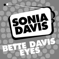 Sonia Davis - Bette Davis Eyes