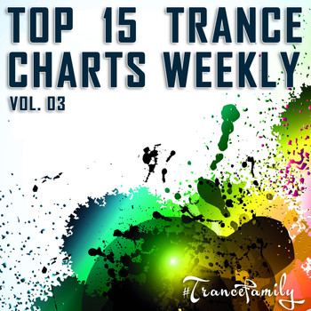 Various Artists - Top 15 Trance Charts Weekly Vol. 3