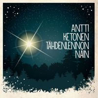 Antti Ketonen - Tähdenlennon näin
