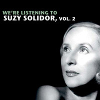 Suzy Solidor - We're Listening To Suzy Solidor, Vol. 2