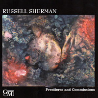 Russell Sherman - Premieres and Commissions: Works by Schoenberg, Schuller, Helps, Perle and Shapey