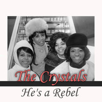 The Crystals - He's a Rebel