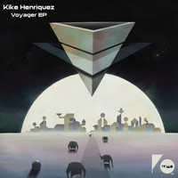 Kike Henriquez - Voyager EP