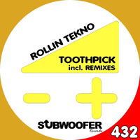 Toothpick - Rollin Tekno