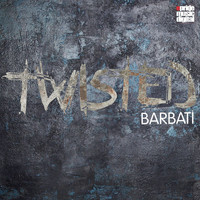 Barbati - Twisted