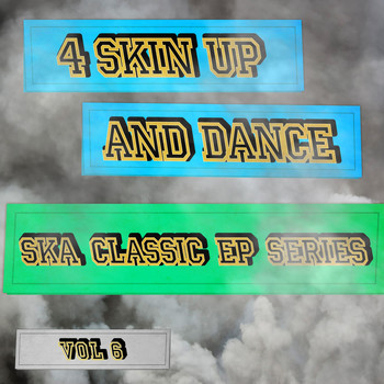 Various Artists - 4 Skin up and Dance - Ska Classic EP Series, Vol. 6