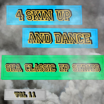 Various Artists - 4 Skin up and Dance - Ska Classic EP Series, Vol. 11