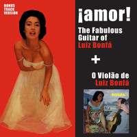 Luiz Bonfá - ¡amor! The Fabulous Guitar Of Luiz Bonfá + o Violão de Luiz Bonfá (Bonus Track Version)