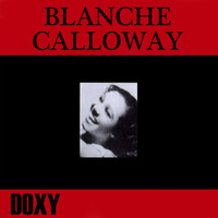 Blanche Calloway - Blanche Calloway