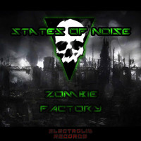 States of Noise - Zombie Factory