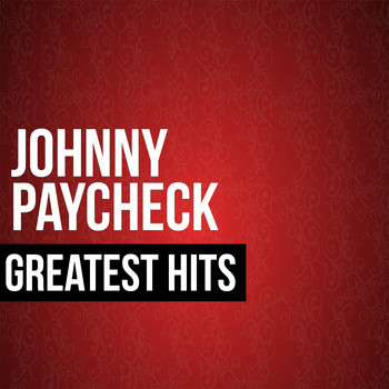Johnny Paycheck - Johnny Paycheck Greatest Hits